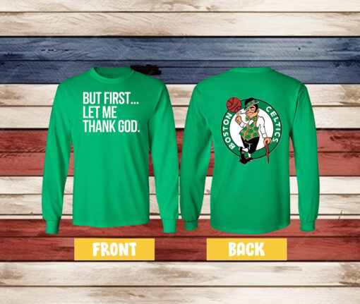 Joe Mazzulla Celtics But First Let Me Thank God Longsleeve