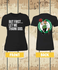 Joe Mazzulla Celtics But First Let Me Thank God T-Shirt