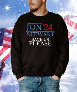 Jon’24 Stewart save us please T-Shirt