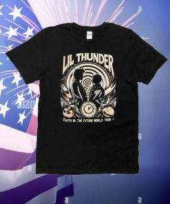 Lil Thunder faith in the future world tour T-Shirt