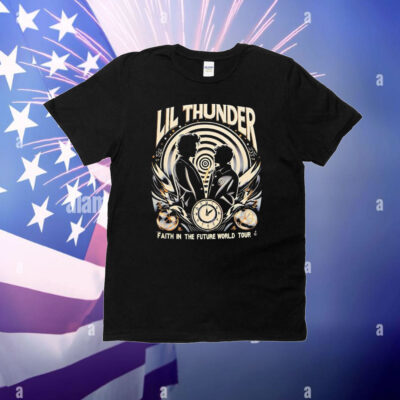 Lil Thunder faith in the future world tour T-Shirt