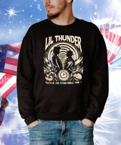 Lil Thunder faith in the future world tour T-Shirt