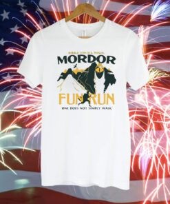 Middle Earth’s Annual Mordor Fun Run One Does Not Simply Walk T-Shirt