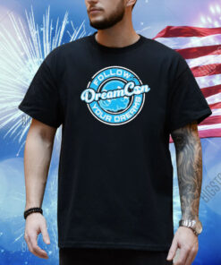 Official Follow Your Dream Dreamcon Standard Shirt