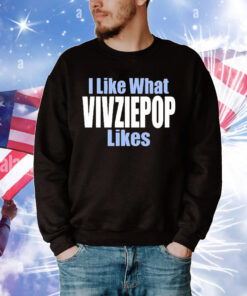 Official I Like What Vivziepop Likes T-Shirt