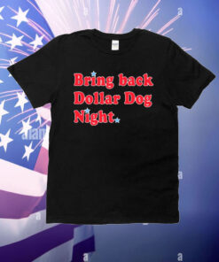 Official Orion Kerkering Bring Back Dollar Dog Night T-Shirt