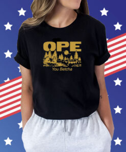 Ope You Betcha T-Shirt