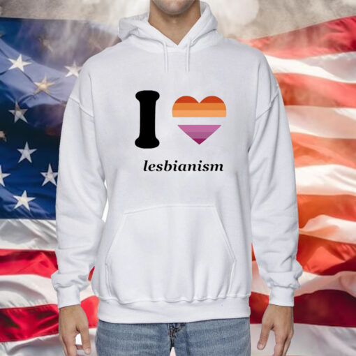 Sapphiscs I Love Lesbianism Shirt