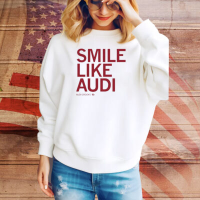 Smile like Audi Crooks Tee Shirt