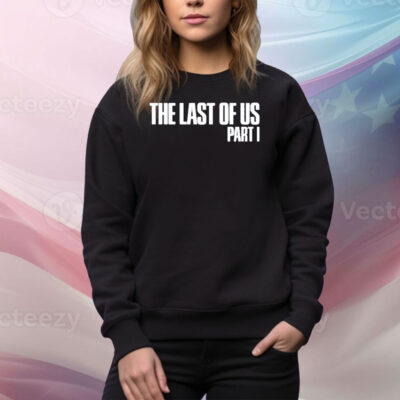The last of us part 1 Tee Shirt