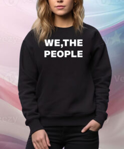 We the people Tee Shirt