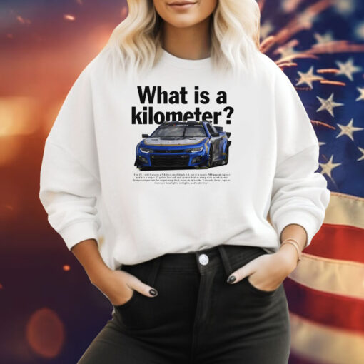 What Is A Kilometer T-Shirt