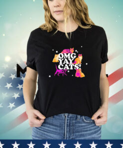 Omg yay cats T-Shirt