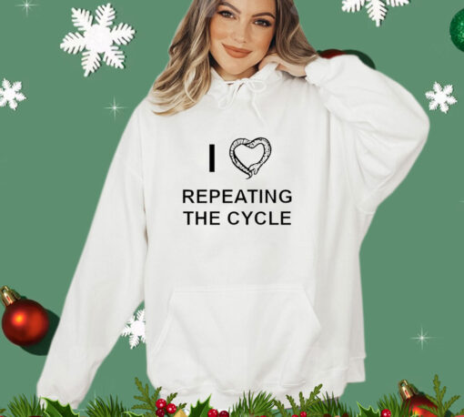 I Love Repeating the Cycle T-Shirt