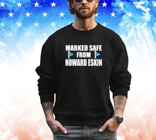 Marked Safe from Howard Eskin T-Shirt