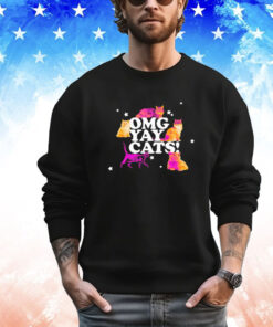 Omg yay cats T-Shirt