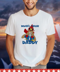 Louisville Cardinals And Kentucky Wildcats Who’s Your Daddy T-Shirt