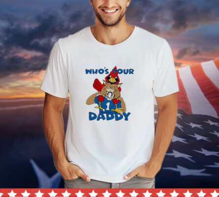 Louisville Cardinals And Kentucky Wildcats Who’s Your Daddy T-Shirt