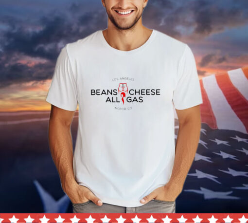 Los Angeles Beans Cheese All Gas Tee Shirt