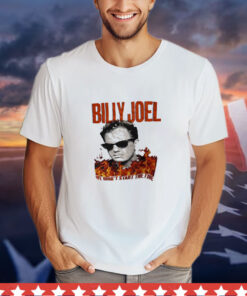 Billy Joel we didn’t start the fire Tee Shirt