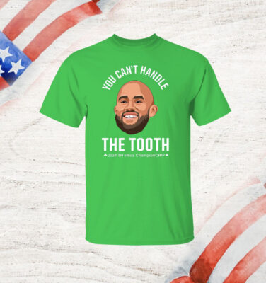 Derrick White You Can’t Handle The Tooth 2024 Championchip T-Shirt