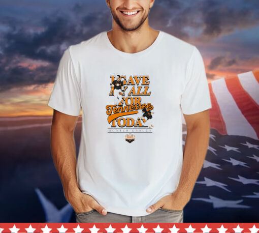 Hunter Ensley I Gave My All for Tennessee Volunteers Today Hunter Ensley T-Shirt