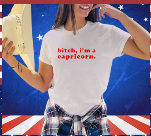 Ms. Jenise Hart Wearing Bitch I'm a Capricorn T-Shirt