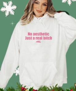 No Aesthetic Just a Real Bitch Nyla Lynn T-Shirt