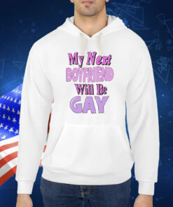 Official My Next Boyfriend Will Be Gay Shirt