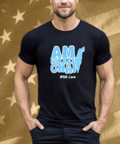 Am Israel Chai With Love T-Shirt