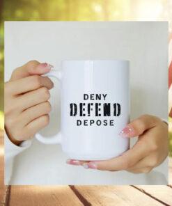 Deny Defend Depose Coffee 2024 Mugs