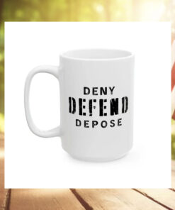 Deny Defend Depose Coffee 2024 Mugs