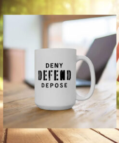 Deny Defend Depose Coffee 2024 Mugs