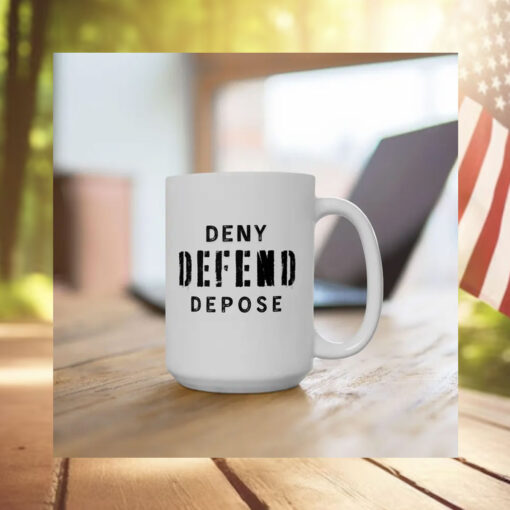 Deny Defend Depose Coffee 2024 Mugs