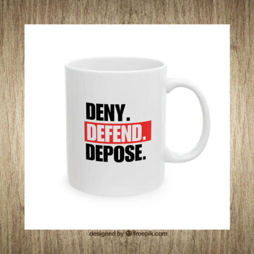 Deny. Defend. Depose. 2024 Mug