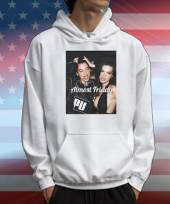 Dua and Emrata slay almost friday T-Shirt