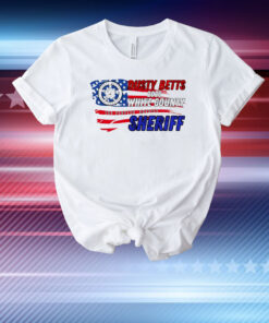 Dusty Betts 2026 white county the peoples sheriff sheriff T-Shirt