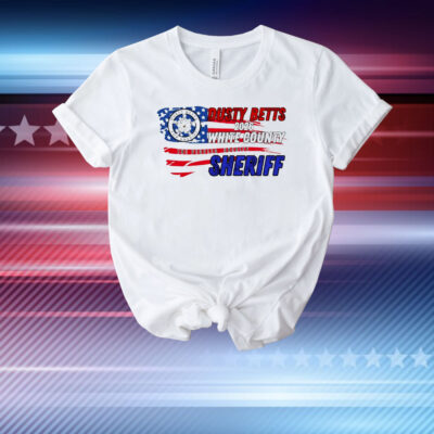 Dusty Betts 2026 white county the peoples sheriff sheriff T-Shirt