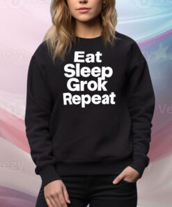 Eat sleep grok repeat Tee Shirt