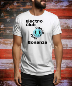 Electro club dance party bonanza Tee Shirt