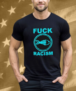 Fishbone Fuck Racism T-Shirt