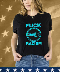 Fishbone Fuck Racism T-Shirt