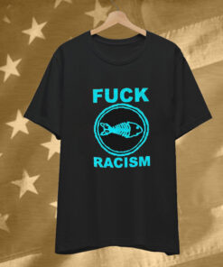 Fishbone Fuck Racism T-Shirt