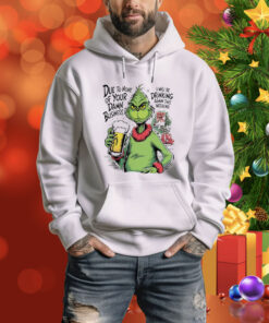 Grinch due to none of your damn business Christmas Tee Shirt