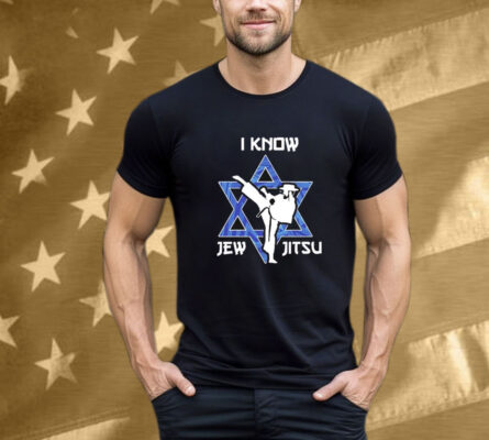 I Know Jew Jitsu Israel T-Shirt