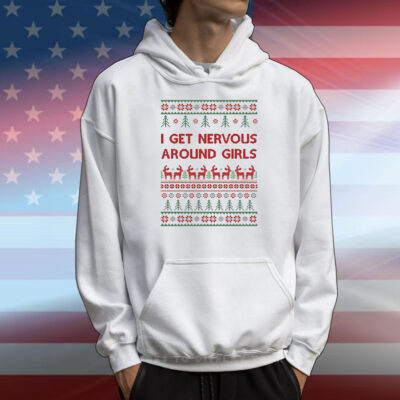 I get nervous around girls Christmas T-Shirt