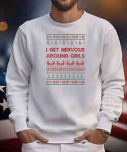 I get nervous around girls Christmas T-Shirt