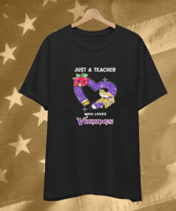 Just A Teacher Who Loves Minnesota Vikings T-Shirt