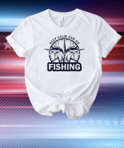 Keep calm and go fishing T-Shirt