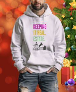 Keeping it real estate Tee Shirt